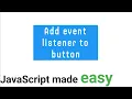 JavaScript - Add Event Listener to Button