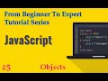 JavaScript Tutorial Series From Beginner to Expert Full Course Training Part 5