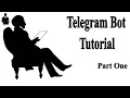 Telegram Bot Tutorial Part One