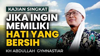 kurangi empat hal ini jika ingin memiliki hati yang bersih kajian singkat