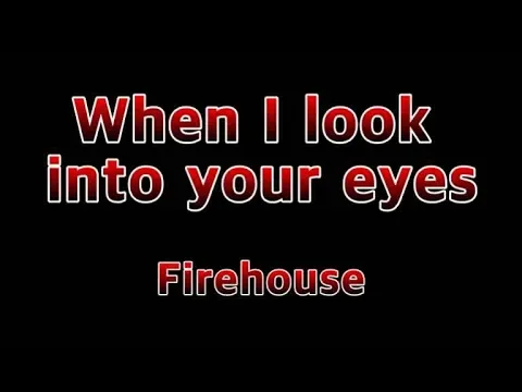 Download MP3 When I Look Into Your Eyes - Firehouse(Lyrics)