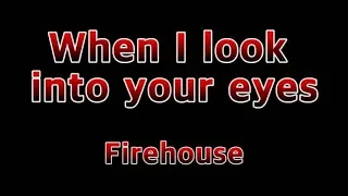Download When I Look Into Your Eyes - Firehouse(Lyrics) MP3