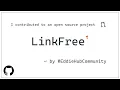 Contributed to LinkFree - an Open Source Project