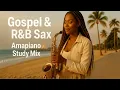 Lagu Chill Afro Jazz \u0026 Sax – Amapiano Gospel Mix for Study \u0026 Relaxation