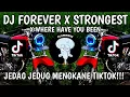 DJ FOREVER X STRONGEST X WHERE HAVE YOU BEEN | WHYN FVNKY| JEDAG JEDUG VIRAL MENGKANE TIKTOK!!!
