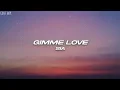 Download Lagu Sia - Gimme Love (Lyrics)