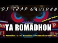 Lagu DJ YA ROMADHON - DJ TRAP PARTY QASIDAH - BASS RUDAL HORRG TERBARU 