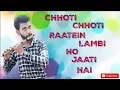Lagu Chhoti Chhoti Raatein On Flute