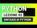 PYTHON Italian Tutorial 02 - Basic Python Syntax