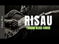 🎶 Risau — Atiek CB • Farkan Blues Cover
