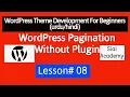 WordPress Pagination Tutorial Custom Query Front Page - wp theme development tutorial