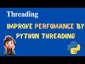 Python Threading in 5 minutes Performance improvement using Threading Concurrency in Python