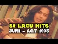 Lagu 50 Hits Juni - Agustus 1995