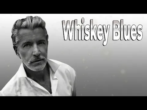 Best Playlist [WHISKEY BLUES MUSIC ROCK BALLADS] 1 Hour PART 07