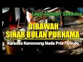Download Lagu DIBAWAH SINAR BULAN PURNAMA (Sundari Soekoco) KARAOKE KERONCONG NADA PRIA.