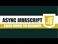 Asynchronous JavaScript Crash Course for Beginners