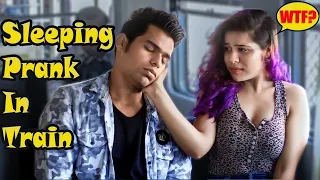 Epic Sleeping On Strangers Prank Gone Terribly Wrong | Pranks In India | Part 2