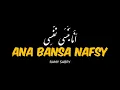 Download Lagu ana bansa nafsy Ramy Sabry lirik arab (latin + terjemah, lagu islamic viral tiktok, islamic song