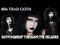 80s TradGoth goth makeup through the decades