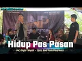 HIDUP PAS PASAN - Ongki Timpah - NEW REMIX BAND - LIVE DESA KOTA BARU