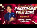 Lagu GANNERAMA FOLK SONG TIGER TRANCE TAPORI MIX DJ MOHID X DJ BUNNY GHNR 