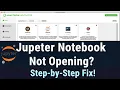 How to fix Jupyter Notebook not opening from Anaconda Navigator