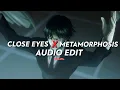 Download Lagu close eyes x metamorphosis - dvrst x interworld || edit audio