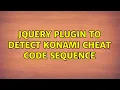 jQuery plugin to detect Konami cheat code sequence 2 Solutions