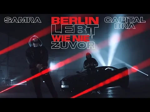 Download MP3 SAMRA & CAPITAL BRA - BERLIN LEBT WIE NIE ZUVOR  (Prod. by Beatzarre & Djorkaeff)