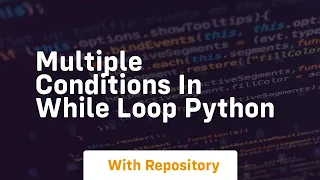 multiple conditions in while loop python