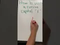 How to Write a Cursive Capital F