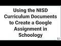 Using the NISD Curriuclum Docs to Create an Assignment in Schoology