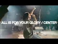 Download Lagu All Is For Your Glory / Center - Bethel Music, Hannah Waters