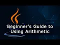 Beginner s Guide to Using Arithmetic Operators in Java