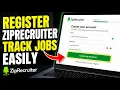 How to register with ZipRecruiter for application tracking - Beginner Guide