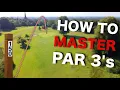 3 tips you NEED to know to play Par 3 s BETTER