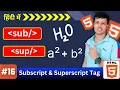 Ep 16 HTML sub vs sup Tags When and How to Use Them