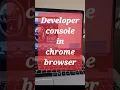 Developer console in google chrome