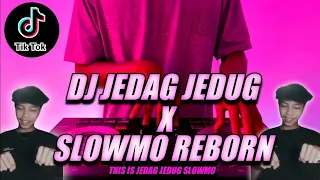 dj jedag jedug x slowmo reborn jungle dutch tik tok terbaru 2021
