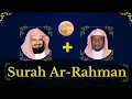Download Lagu Abdul Rahman Al Sudais + Abdullah Al Matrood || Surah Ar-Rahman ||