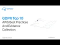 GDPR Top 10 AWS Security and Compliance Best Practices - Evidence Collection