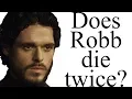 Does Robb Stark die twice