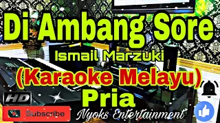 Download DIAMBANG SORE - Ismail Marzuki (Karaoke) Melayu || Nada Pria || B=DO MP3