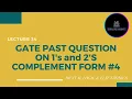 GATE PAST QUESTION on 1 s 2 s Complement Representation l Digital Electronics exploreinsight25