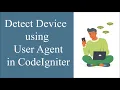 Detect Devices using User Agent in CodeIgniter