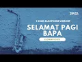 Lagu [1Hour] SELAMAT PAGI BAPA-NIKITAㅣMUSIK DOA SAAT TEDUHㅣSaxophone Worship Instrumental