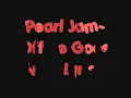 Pearl Jam- Off he Goes (with Lyrics)