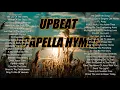 Download Lagu Upbeat Acapella Hymns