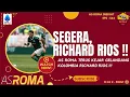 Download Lagu 564. SEGERA, RICHARD RIOS !! || RIOS DAN WESLEY HANYA INGINKAN AS ROMA !! || 🟨🟥