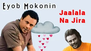 Eyob Mokonin New Ethiopian Oromo Music 2025 Jaalala Na Jira  Eyob Mokonin New Ethiopian Oromo Music 2025 Jaalala Na Jira